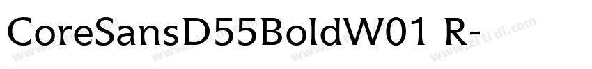 CoreSansD55BoldW01 R字体转换